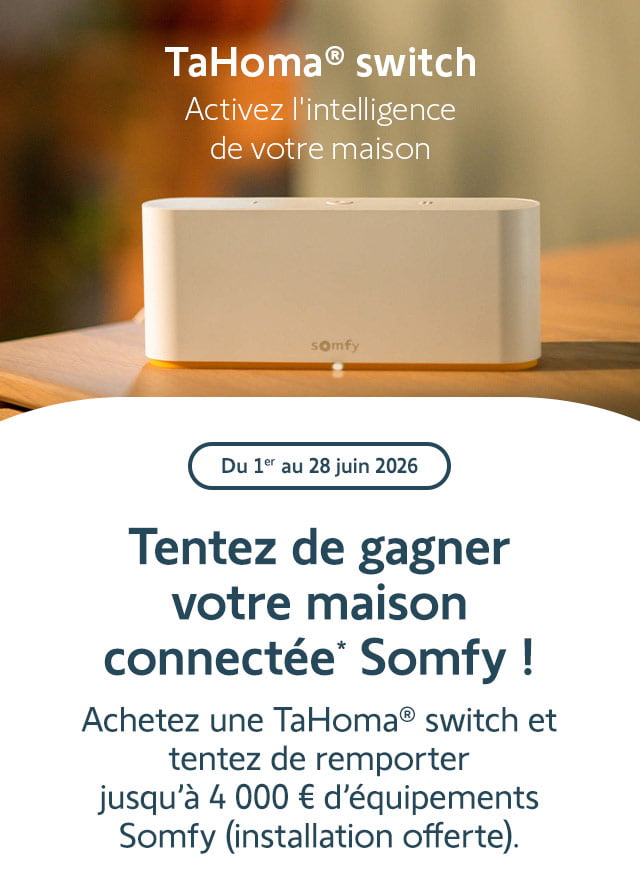 Du 1er au 28 juin - Tentez de gagner votre maison connectée Somfy ! Achetez une Tahoma switch et tentez de gagner jusqu'à 4000 euros d'équipements Somfy (installation offerte)
